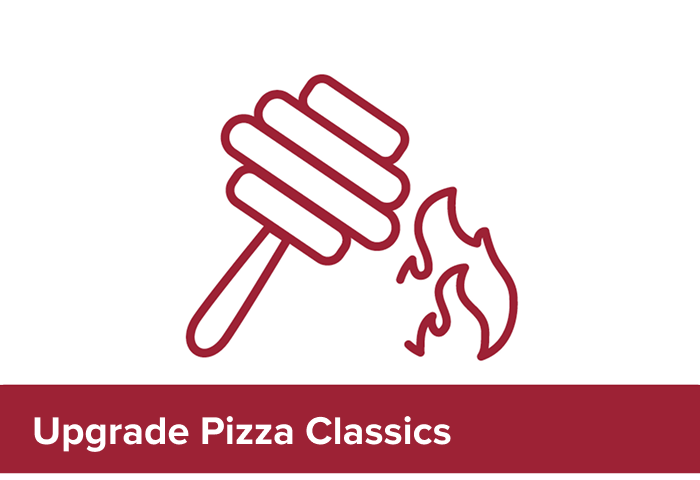 Upgrade Pizza Classics