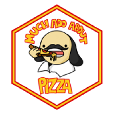 Much Ado About Pizza