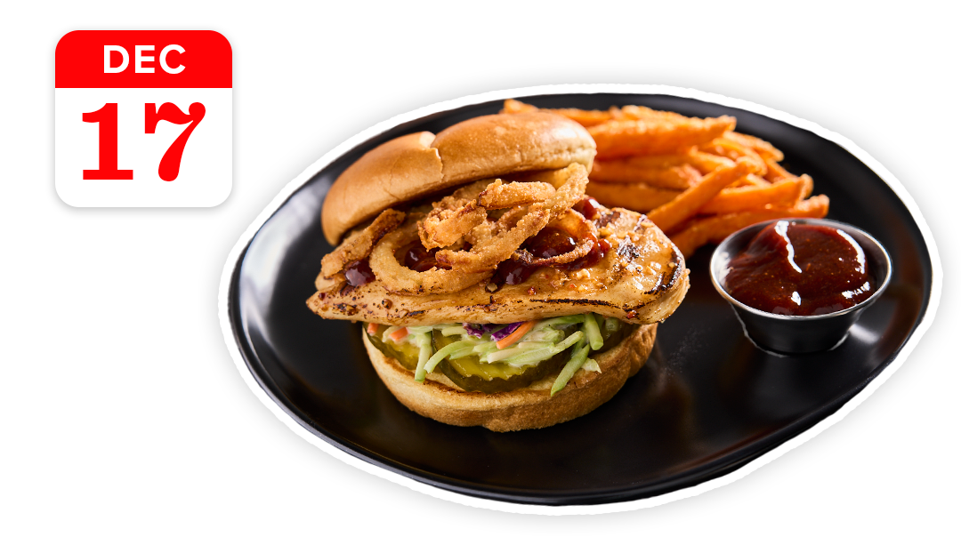 A grilled chicken sandwich with onion rings and sweet potato fries. Calendar icon shows 'DEC 17'