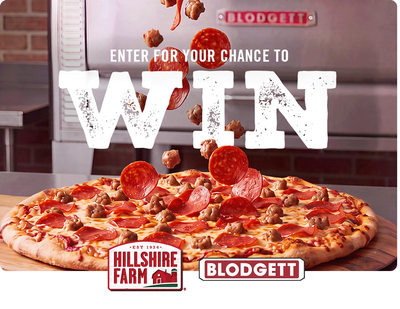 Enter for Your Chance to Win Hillshire Farm® Pizza Toppings and a New Blodgett® Oven